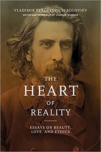 okumak Heart of Reality: Essays on Beauty, Love, and Ethics by V. S. Soloviev
