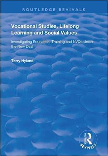 okumak Vocational Studies, Lifelong Learning and Social Values: Investigating Education, Training and NVQs Under the New Deal (Routledge Revivals: Monitoring Change in Education)