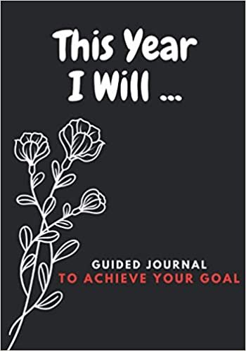 okumak This Year I Will...: guided journal to achieve goal