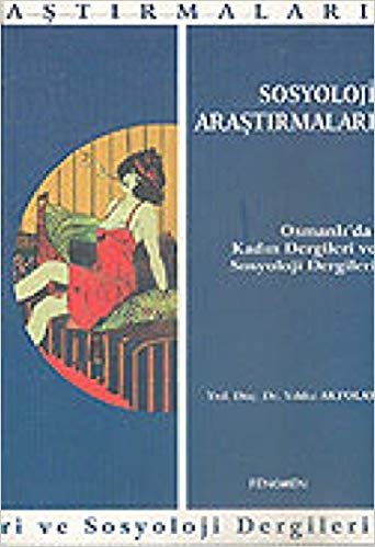 okumak Sosyoloji Araştırmaları/Osmanlı&#39;da Kadın D