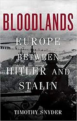 okumak Bloodlands: Europe Between Hitler and Stalin