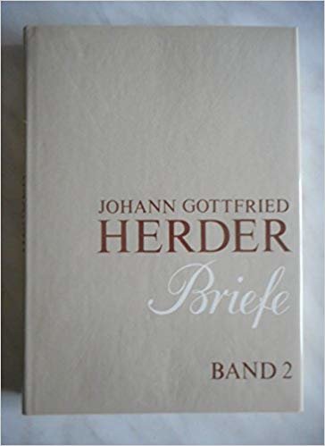okumak Johann Gottfried Herder. Briefe. : Zweiter Band: Mai 1771 - April 1773