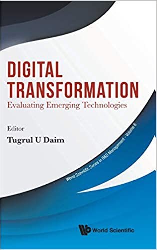 okumak Digital Transformation: Evaluating Emerging Technologies (World Scientific Series In R&amp;d Management)