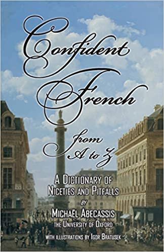 okumak CONFIDENT FRENCH from A to Z: A Dictionary of Niceties and Pitfalls