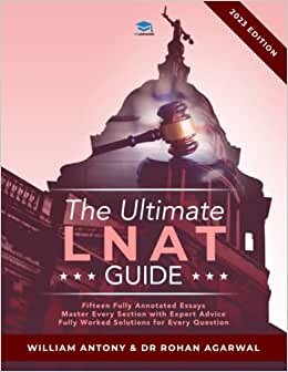 The Ultimate LNAT Guide: Over 400 practice questions with fully worked solutions, Time Saving Techniques, Score Boosting Strategies, Annotated Essays. ... the National Admissions Test for Law (LNAT).