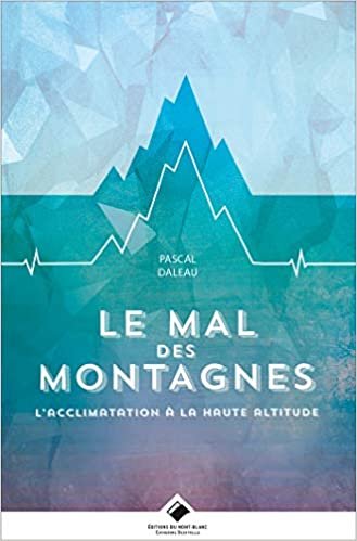 okumak Le Mal des Montagnes: L&#39;acclimatation en haute altitude (Editions du Mont-Blanc)