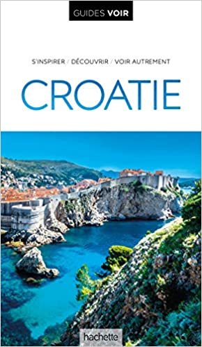 okumak Guide Voir Croatie (Guides Voir)