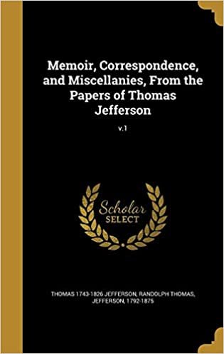 okumak Memoir, Correspondence, and Miscellanies, From the Papers of Thomas Jefferson; v.1