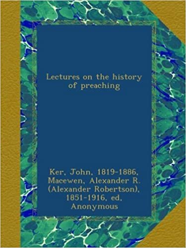 okumak Lectures on the history of preaching