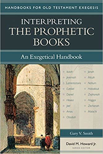 okumak Interpreting the Prophetic Books (Handbooks for Old Testament Exegesis)