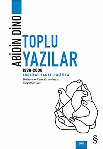 okumak Abidin Dino Toplu Yazılar: 1938-2006 Edebiyat, Sanat, Politika