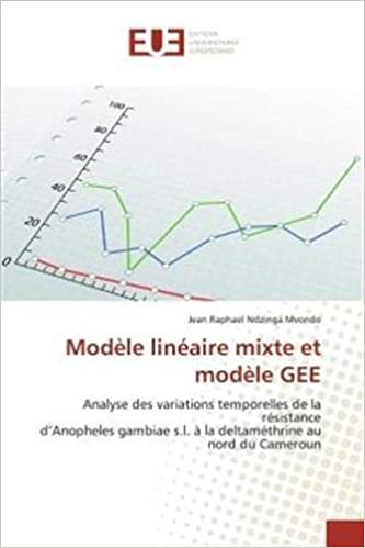 okumak Modèle linéaire mixte et modèle GEE: Analyse des variations temporelles de la résistance d’Anopheles gambiae s.l. à la deltaméthrine au nord du Cameroun (OMN.UNIV.EUROP.)
