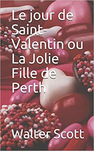 okumak La Jolie Fille de Perth: Le Jour de Saint Valentin