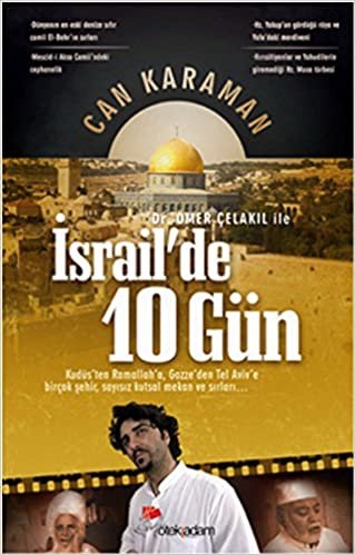 okumak Dr.Ömer Çelakıl ile İsrail&#39;de 10 Gün