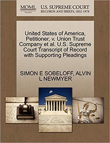 okumak United States of America, Petitioner, v. Union Trust Company et al. U.S. Supreme Court Transcript of Record with Supporting Pleadings
