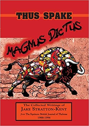 okumak Thus Spake Magnus Dictus: The Collected Writings of Jake Stratton-Kent (1988-1994)