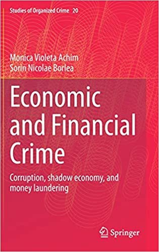 okumak Economic and Financial Crime: Corruption, shadow economy, and money laundering (Studies of Organized Crime (20), Band 20)
