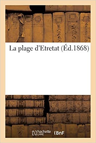 okumak Auteur, S: Plage d&#39;Etretat (Éd.1868) (Litterature)