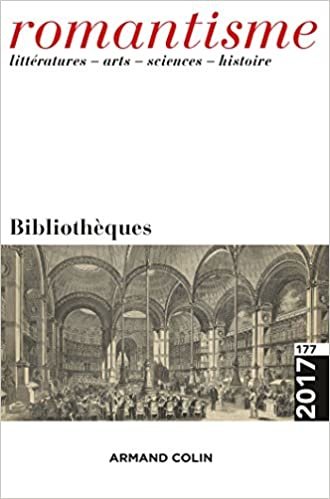 okumak Romantisme n° 177 (3/2017) Bibliothèques: Bibliothèques