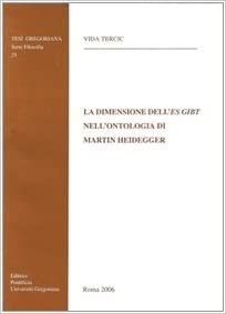 okumak La Dimensione Dell&#39;es Gibt Nell&#39;ontologia Di Martin Heidegger (Tesi Gregoriana: Filosofia)