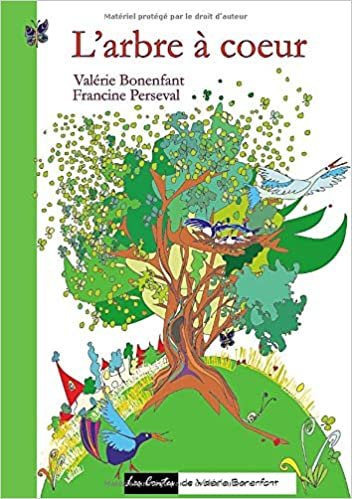 okumak L&#39;arbre à coeur: Les contes de Valérie Bonenfant: LES CONTES DE VALERIE BONENFAN (BOOKS ON DEMAND)