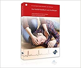 okumak Das Notfallhandbuch zum Aushängen: Sofortmaßnahmen für alle wichtigen Notfall- und Krisensituationen