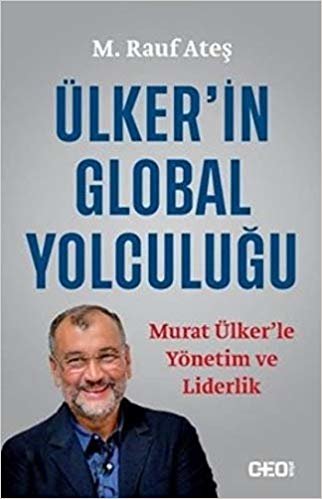 okumak Ülker’in Global Yolculuğu: Murat Ülker’le Yönetim ve Liderlik