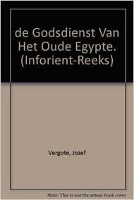 okumak de Godsdienst Van Het Oude Egypte (Inforient)