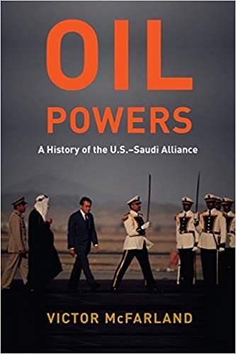 okumak Oil Powers: A History of the U.S.-Saudi Alliance