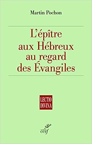 okumak L&#39;épître aux Hébreux au regard des Evangiles (Lectio divina)