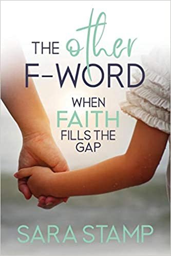 okumak The Other &quot;F&quot; Word: When Faith Fills the Gap