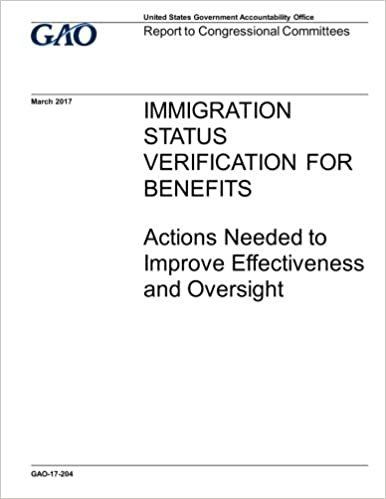 okumak IMMIGRATION STATUS VERIFICATION FOR BENEFITS Actions Needed to Improve Effectiveness and Oversight