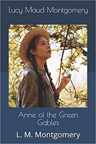 okumak Anne of the Green Gables: L. M. Montgomery