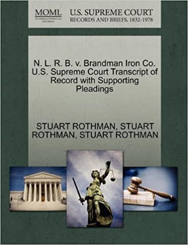 okumak N. L. R. B. v. Brandman Iron Co. U.S. Supreme Court Transcript of Record with Supporting Pleadings