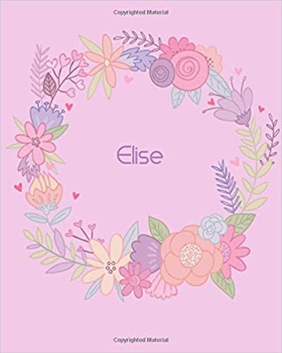 okumak Elise: 110 Lined Pages 8x10 Cute Pink Blossom Design with Lettering Name for Girl, Journal, School and Self Note,Elise