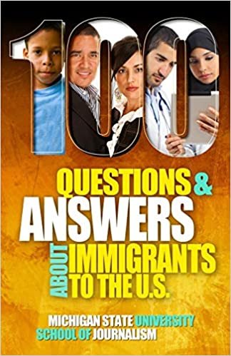okumak 100 Questions and Answers About Immigrants to the U.S.: Immigration policies, politics and trends and how they affect families, jobs and demographics: ... history, culture, customs, and (Bias Busters)
