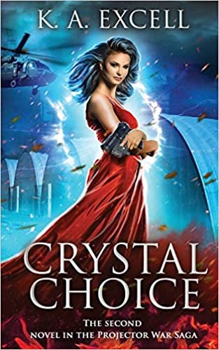 okumak Crystal Choice: The Second Novel in the Projector War Saga: 2