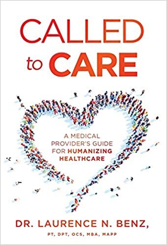 okumak Called to Care: A Medical Provider&#39;s Guide for Humanizing Healthcare