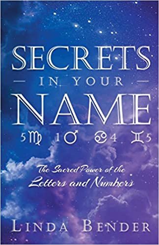 okumak Secrets In Your Name: The Sacred Power of the Letters and Numbers