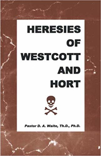 okumak Heresies of Westcott and Hort