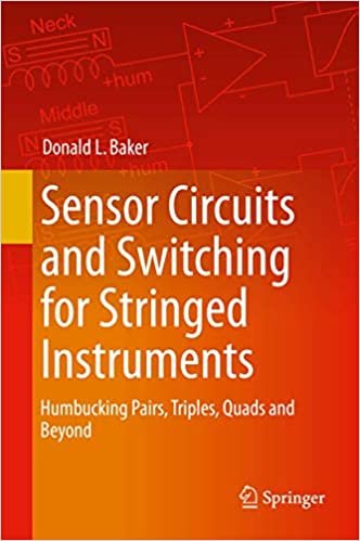 okumak Sensor Circuits and Switching for Stringed Instruments: Humbucking Pairs, Triples, Quads and Beyond