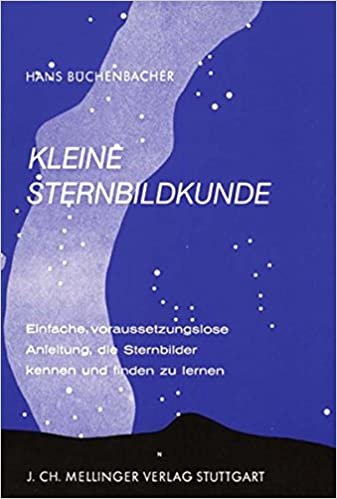 okumak Büchenbacher, H: Kleine Sternbildkunde