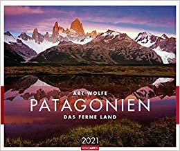 okumak Patagonien Kalender 2021: Das ferne Land