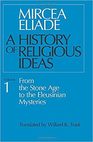 okumak A History of Religious Ideas : From the Stone Age to the Eleusinian Mysteries v. 1