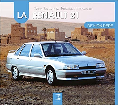 okumak La Renault 21 de mon père