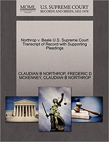 okumak Northrop v. Beale U.S. Supreme Court Transcript of Record with Supporting Pleadings