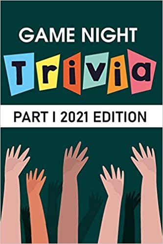 okumak Game Night Trivia Part I 2021 Edition: 000 Trivia Questions To Stump Your Friends