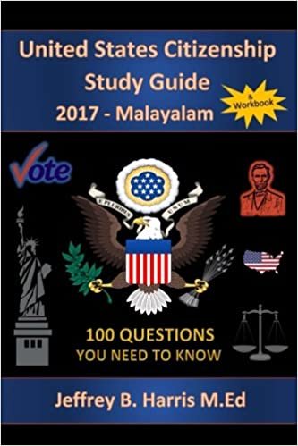 okumak United States Citizenship Study Guide and Workbook - Malayalam: 100 Questions You Need To Know