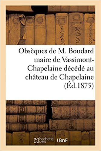 okumak Auteur, S: Obsï¿½ques de M. Boudard Maire de (Histoire)