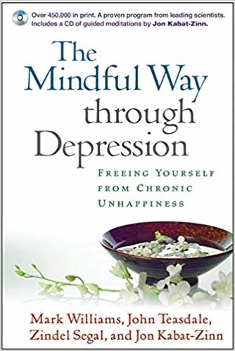 okumak The Mindful Way through Depression : Freeing Yourself from Chronic Unhappiness